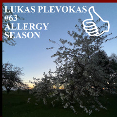 LUKAS PLEVOKAS #63 ALLERGY SEASON