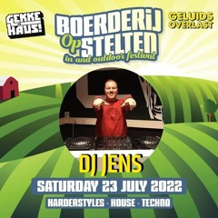 Gekkehâus X Geluidsoverlast: Boerderij Op Stelten DJ Jens 23 - 07 - 2022