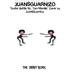 "Guitar Battle Vs. Tom Morello" Cover by JuanSGuarnizo (The Jibryy remix)