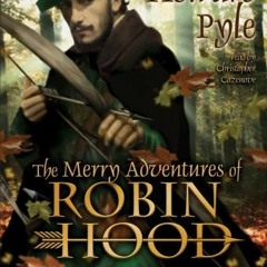 [ACCESS] [EPUB KINDLE PDF EBOOK] The Merry Adventures of Robin Hood by  Howard Pyle &