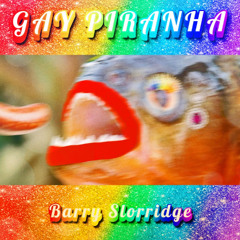 Gay Piranha