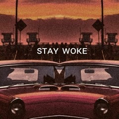 Stay Woke