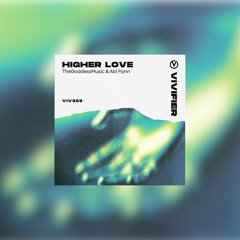 TheGoddessMusic, Abi Flynn - Higher Love [Vivifier Records]