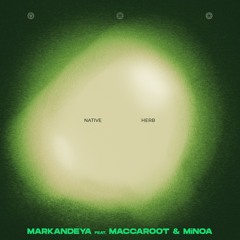 Native Herb feat. Maccaroot & Minoa