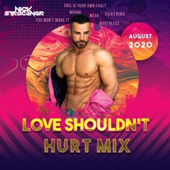 Nick Stracener - Love Shouldn't Hurt Mix - August 2020