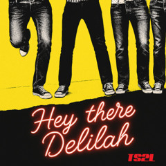 Hey there Delilah (in the style of Plain White T's)