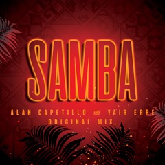 Samba - Alan Capetillo & Yair Erre (Original Mix)
