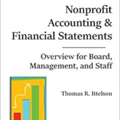 [View] KINDLE 📥 Nonprofit Accounting & Financial Statements: Overview for Board, Man