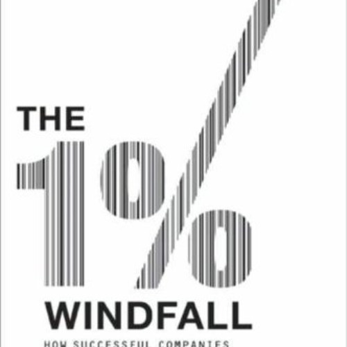 Access PDF 🧡 The 1% Windfall: How Successful Companies Use Price to Profit and Grow