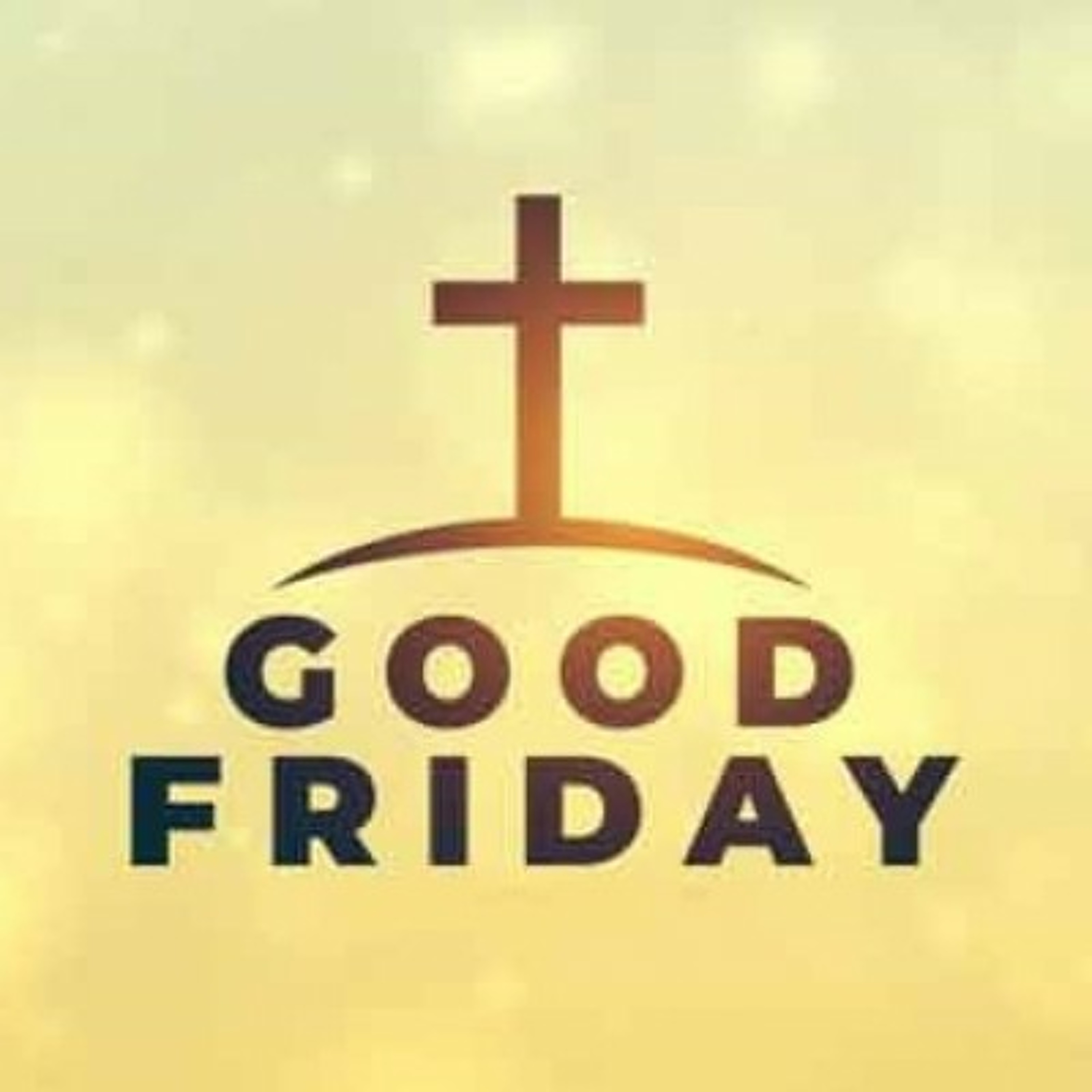 Before, During, After: The Glory of Good Friday - Jeff Strong - Fri Apr 2, 2021 episode artwork