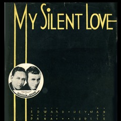 My Silent Love (Suesse Heyman)The Blue Lyres (London)