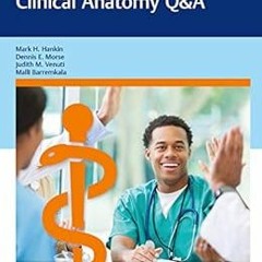 [GET] EPUB 📜 Thieme Test Prep for the USMLE®: Clinical Anatomy Q&A by Mark H. Hankin