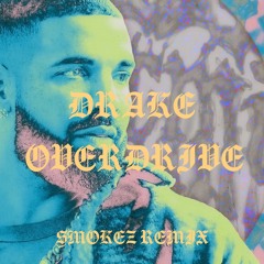 Drake - Overdrive (RESMOKED Edit)