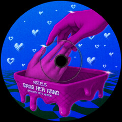 Astels - Grab Her Hand (Porter City Remix)