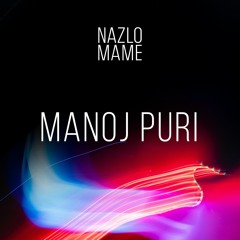 ManojPuri - NazloMame (slow Motion)