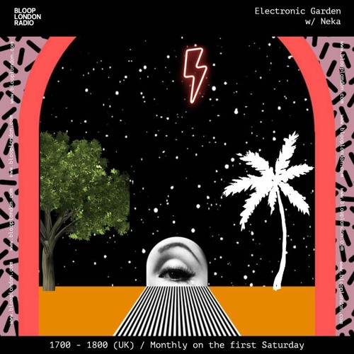 Electronic Garden w/ Neka - 12.10.24
