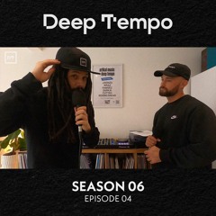 Deep Tempo Podcast S06 EP04 - Lost, Drone, Cesco, Bukez Finezt, Kromestar, Ricky Tan, Daseplate...