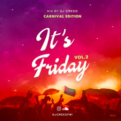 It's Friday Vol 2 (CARNIVAL EDITION)