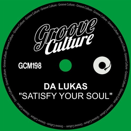 Da Lukas - Satisfy Your Soul (SNIP) VINYL ONLY