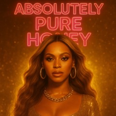 Absolutely Pure Honey - Beyonce x Eran Tal (VALENS remix) [FREE DOWNLOAD]