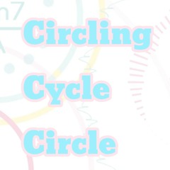 Circling Cycle Circle【三拍子コンピ参加曲】
