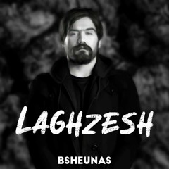 Remix Laghzesh - Sorena X Bsheunas