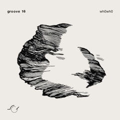 wh0wh0 - groove 16.2 (preview)