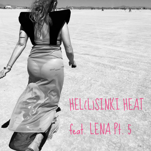 HEL(L)SINKI HEAT feat. LENA Pt. 5