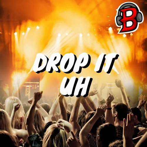 Popthecrash - Drop It Uh