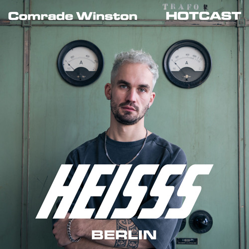 HEISSS HOTCAST 020: Comrade Winston