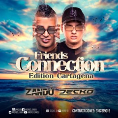 FRIENDS CONNECTION (ANDRES ZANDÚ X DECKO DJ) Edition Cartagena 2023