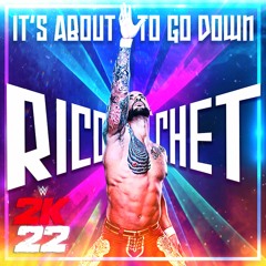 Ricochet – It's About To Go Down (Entrance Theme) [2K22 Edition]
