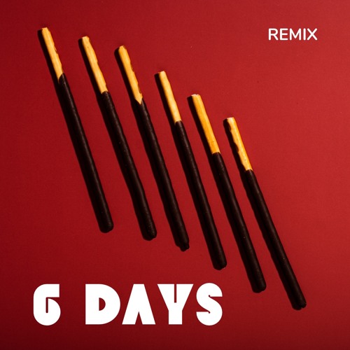 6 days (rmx)