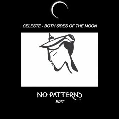Celeste - Both Sides Of The Moon (No Patterns Edit)