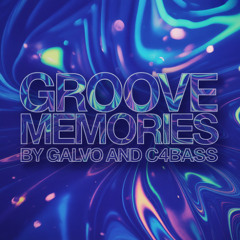 🧠GROOVE MEMORIES 🧠 BY GALVO AND C4BASS #CLASICSS