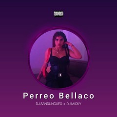 Perreo Bellaco Prod. Zunset Feat.Dj Sandungueo & Dj Micky