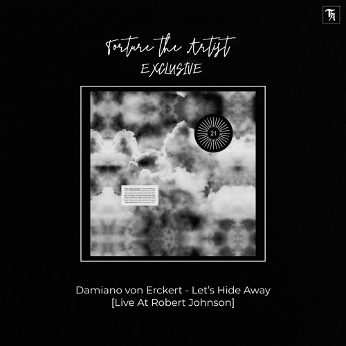 EXCLUSIVE: Damiano von Erckert  - Let's Hide Away [Live At Robert Johnson]