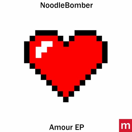 NoodleBomber - Amour EP
