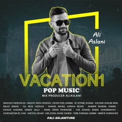Vacation 1 - Ali Aslani