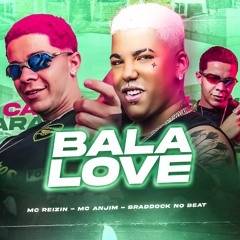 BALA LOVE CARA DE TRALHA - REMIX BREGA FUNK - MC REIZIN E MC ANJIM