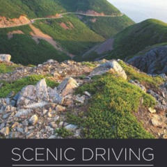 GET EPUB 📥 Scenic Driving Atlantic Canada: Nova Scotia, New Brunswick, Prince Edward