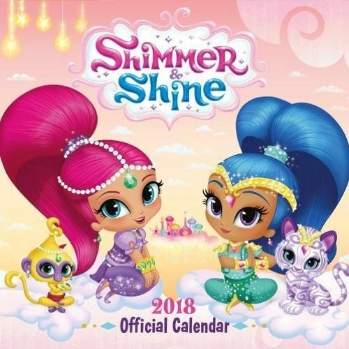 [Access] KINDLE 📤 Shimmer and Shine Official 2018 Calendar - Square Wall Forma by un