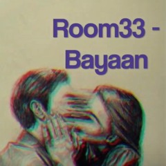 Room33 - Bayaan | Meri Machliya | Vol.1