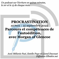 S07e01 - Parcours et compétences de l'autoédition, avec Morgan Of Glencoe