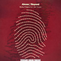 Above & Beyond feat. Alex Vargas - Sticky Fingers (Travis Howe Remix)