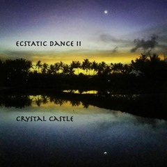Ecstatic Dance II | Crystal Castle | Live Set | 04∙07∙2020