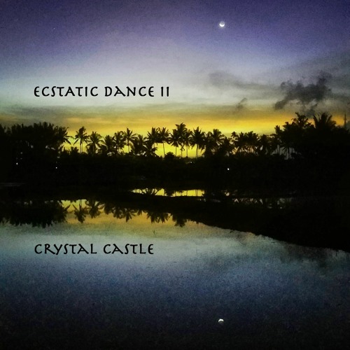 Ecstatic Dance II | Crystal Castle | Live Set | 04∙07∙2020