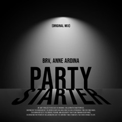 PARTY STARTER - BRV, Anne Ardina (FREE DOWNLOAD CLICK BUY)