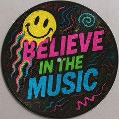 Believe In The Music (Free Download)