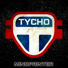 Mindprinter - Tycho (FREE Release)